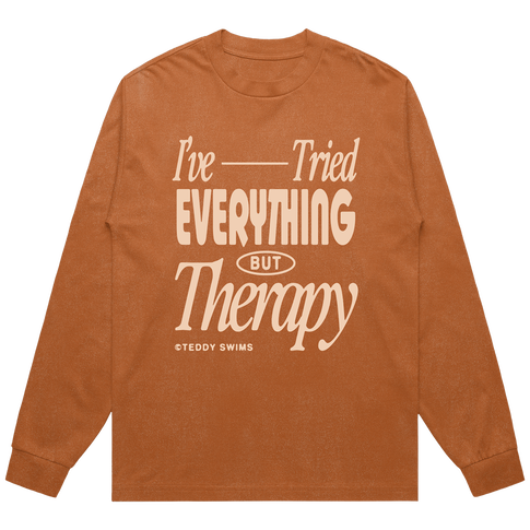 I've Tried Everything Longsleeve